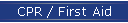 CPR / First Aid